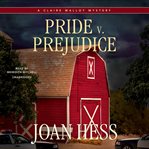 Pride v. prejudice a Claire Malloy mystery  cover image cdn