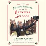 The further adventures of Ebenezer Scrooge cover image cdn