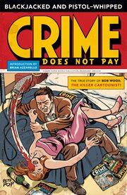 Blackjacked and pistol-whipped a Crime does not pay primer  cover image cdn