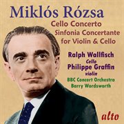 Miklos rozsa: cello concerto; sinfonia concertante cover image cdn
