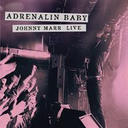 Adrenalin baby - johnny marr live cover image cdn