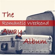 The romantic weekend away album cover image cdn