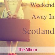 Weekend away in scotland: the album cover image cdn