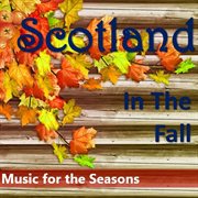 Scotland in the fall: music for the seasons cover image cdn