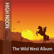 High noon: the wild west album cover image cdn