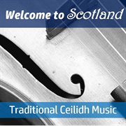 Welcome to scotland: traditional ceilidh music cover image cdn