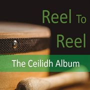 Reel to reel: the ceilidh album cover image cdn