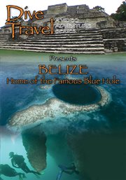 Belize : home of the famous Blue Hole cover image cdn