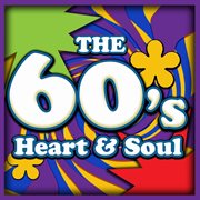 The 60's: heart and soul cover image cdn