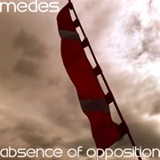 Absence of opposition - ep cover image cdn