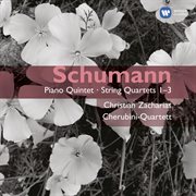 Schumann: piano quintet - string quartets 1-3 cover image cdn