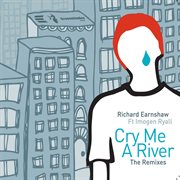 Cry me a river (remixes part one) cover image cdn
