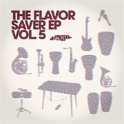 The flavor saver ep vol. 5 cover image cdn