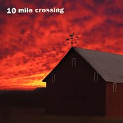 10 mile crossing cover image cdn