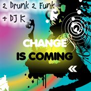 Change is coming (remixes) cover image cdn