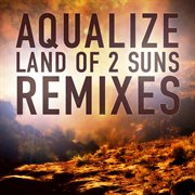 Land of 2 suns - remix e.p. cover image cdn