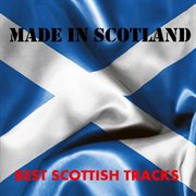 Made in scotland: best scottish tracks cover image cdn