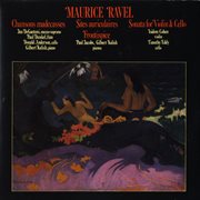Maurice ravel: chansons madecasses/two piano pieces/violin & cello sonata cover image cdn