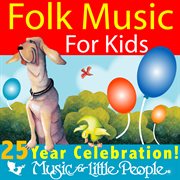 Music for little people 25th anniversary folk music for kids cover image cdn
