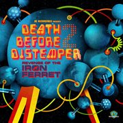 Death before distemper - the revenge of the iron ferret cover image cdn