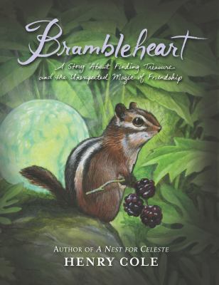 Brambleheart : a story about finding treasure and the unexpected magic of friendship  cover image cdn