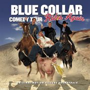 Blue collar comedy tour rides again cover image cdn