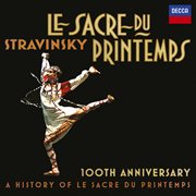 Stravinsky: le sacre du printemps 100th anniversary - a history of le sacre du printemps cover image cdn