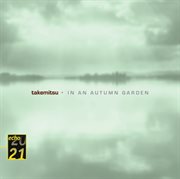 Takemitsu: in an autumn garden; voyage; autumn & november steps cover image cdn