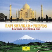 Ravi shankar & friends: towards the rising sun cover image cdn