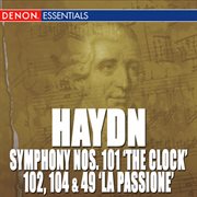 Haydn: symphony nos. 101 "the clock", 102, 104 & 49 "la passione" cover image cdn