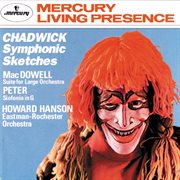Chadwick: symphonic sketches/macdowell: suite for large orchestra/sinfonia in g cover image cdn