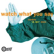 Watch what you say cover image cdn