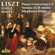 Jorge bolet plays liszt concerti, sonata in b minor, mephisto waltz cover image cdn