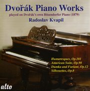Dvorak: humoresques op.101; american suite op.98; dumka and furiant op.12; silhouettes op.8 cover image cdn