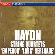 Haydn: string quartets - op. 76 "emperor" - op. 64 "lark" - no. 5, op. 3 "serenade" cover image cdn