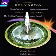 Headington: piano concerto; serenade; the healing fountain cover image cdn