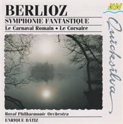Berlioz: symphonie fantastique; le carnaval romain; le corsaire cover image cdn