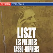 Liszt: les preludes - tasso - orpheus cover image cdn