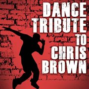 Dance tribute to chris brown cover image cdn