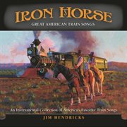 Iron horse: great american train songs cover image cdn