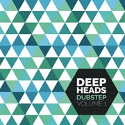 Deep heads dubstep volume 1 cover image cdn