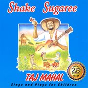 Shake sugaree: taj mahal sings and plays for children cover image cdn