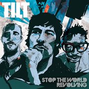 Stop the world revolving - the best of tilt cover image cdn