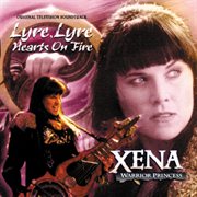 Xena: warrior princess: lyre, lyre hearts on fire (original television soundtrack) cover image cdn