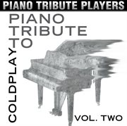 Piano tribute to coldplay, vol. 2 cover image cdn