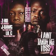 I aint takin no loss 2 [screwed] cover image cdn