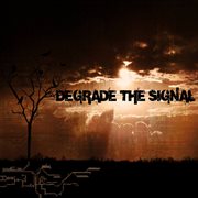 Degrade the signal - ep cover image cdn