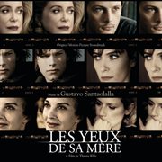 His mother's eyes (les yeux de sa mere) (original motion picture soundtrack) cover image cdn