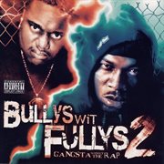 Bullys wit fullys 2 gangsta without the rap cover image cdn