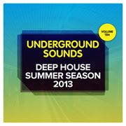 Deep house summer season 2013 - underground sounds, vol.10 cover image cdn